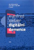 Manfred Spitzer -- Digitální demence